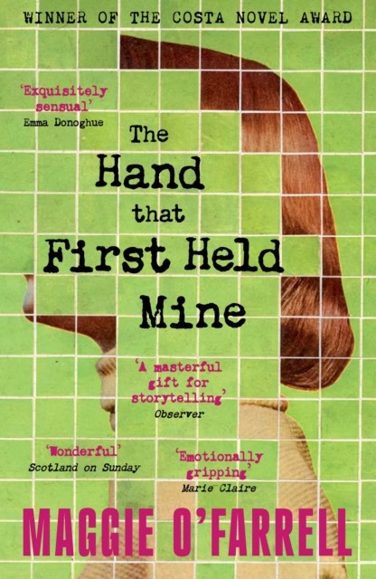 The Hand That First Held Mine by Maggie O'Farrell (Paperback Book)
