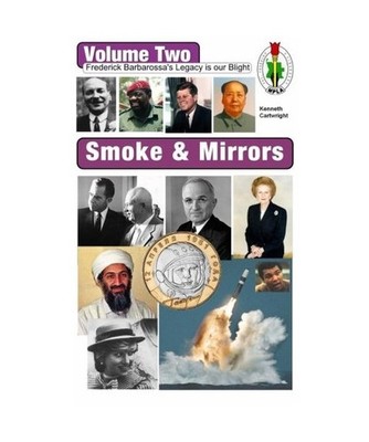 Smoke & Mirrors: Volume Two: Frederick Barbarossa's Legacy Is Our Blight 
