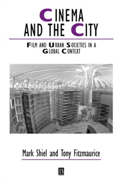 Cinema and the City by M Shiel PAPERBACK 9780631222446