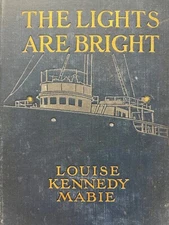 The Lights Are Bright by Louise Kennedy Mabie (hc 1914)