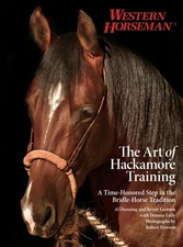 Art of Hackamore Training: A Time-Honored Step In The Bridle-Horse Tradition