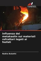 Nadira Bu¿Atli¿ | Influenza Del Metakaolin Sui Materiali Refrattari Legati Ai...