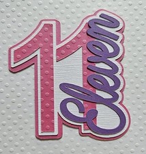 Birthday Age Title Number 11 Pink. Scrapbook, Card Making Paper Piecing