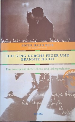 Ich ging durchs Feuer und brannte nicht von Edith Hahn Beer mit Susan Dworkin A4