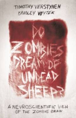 Do Zombies Dream of Undead Sheep?: A Neuroscientific View of the  - VERY GOOD