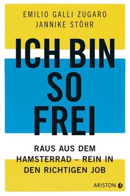 Ich bin so frei | Raus aus dem Hamsterrad - rein in den richtigen Job | Deutsch