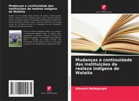 MudançAs E Continuidade Das InstituiçõEs Da Realeza IndíGena De Wolaita Buch