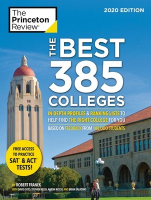The Best 385 Colleges, 2020 Edition: In-Depth Profiles & Ranking Lists to He...