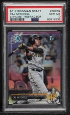 2017 Bowman Draft Chrome Refractor Cal Mitchell #BDC-92 PSA 10 GEM MT 11rv