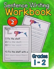Sentence Writing Workbook: sentence writing practice for kids 5-7, grades 1-2...
