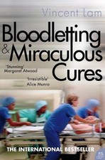 Bloodletting and Miraculous Cures: Stories by Vincent Lam (English) Paperback Bo
