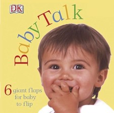 Baby Talk A Lift-the-Flap Book - Board book By Dawn Sirett - VERY GOOD