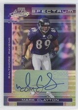 2006 Playoff Absolute Memorabilia Spectrum Silver /100 Mark Clayton #14 Auto 0a1
