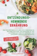 Entzndungshemmende Ernhrung: Der vollst?ndige Leitfaden zur Verbesserung des Imm