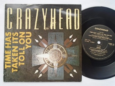 Crazyhead Time Has Taken Its Toll On You 7'' Parlophone FOOD12 EX/EX 1988 pict...