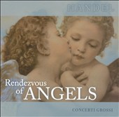 Rendezvous of ANGELS CONCERTI GROSSI NEW CD~USA,DELTA 16 377