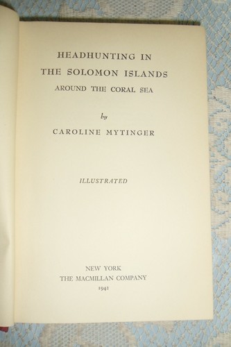 Headhunting in the Solomon Islands by Caroline Mytinger, HC NoDJ 1942 - Picture 4 of 4
