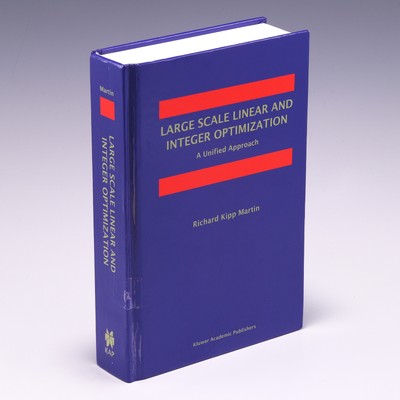 Large Scale Linear and Integer Optimization: A Unified Approach by Martin