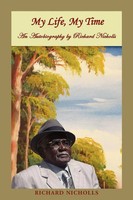 Richard Nicholls | My Life, My Time | Taschenbuch | Englisch (2012) | Xlibris