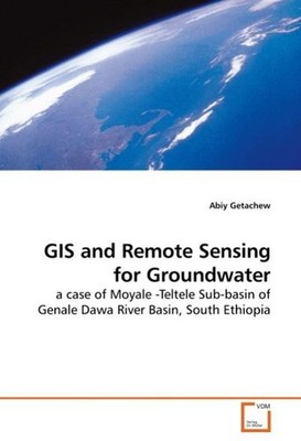 GIS and Remote Sensing for Groundwater: a case of Moyale -Teltele Sub-basin ...