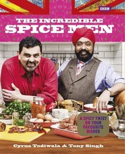 The Incredible Spice Men: Todiwala and Singh by Cyrus Todiwala (English) Hardcov