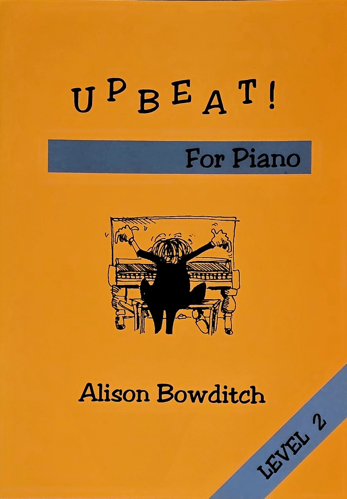Upbeat ! Piano Music Book 2 Beginner Fun Pieces - Learn To Play Piano - B21