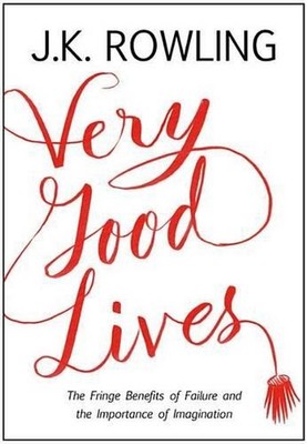Very Good Lives: The Fringe Benefits of Failure and the Importance of Imaginatio