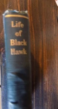 The Lakeside Classics Life of Black Hawk Edited Milo Milton Quaife 1916