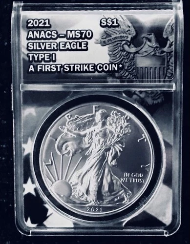 2021 American Silver Eagle $1 Coin - Type 1 “First Strike “ -  ANACS MS70