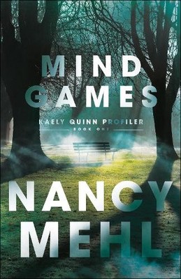 Mind Games: 1 (Kaely Quinn Profiler), Mehl, Nancy