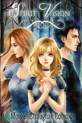 Spirit Vision von Morgan Straughan Comnick - neue Kopie - 9780615935461