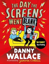 The Day the Screens Went Blank By Danny Wallace,Gemma Correll