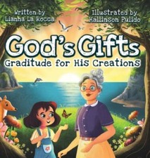 God's Gifts: Gratitude for His Creations - A Beautiful Christian Book for Kids A