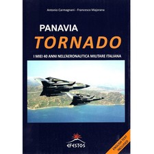 Panavia Tornado - I Miei 40 Anni Nell'aeronautica Militare Italiana