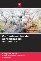 Bhagirath Bhatt (U. A.) | Os Fundamentos Da Aprendizagem AutomáTica | Buch