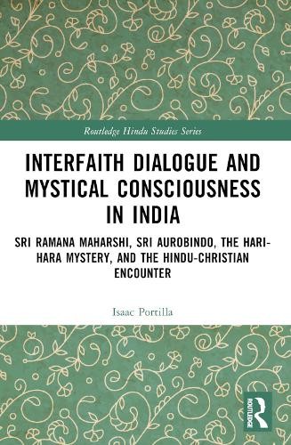 Interfaith Dialogue and Mystical Consciousness in India by Is... - 9781032782089