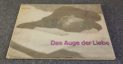 Das Auge der Liebe - René Groebli - DEA Turnus Zürich 1954 nur 700