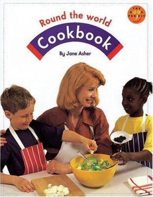 Round the World Cookbook (Longman Book Project) By Jane Asher