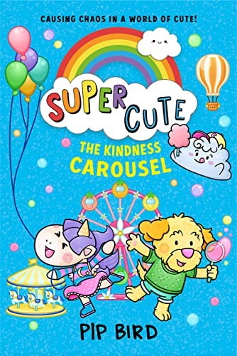 The Kindness Carousel: New super fun adventures for young reader