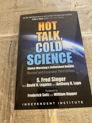 Hot Talk, Cold Science Global Warming Debate