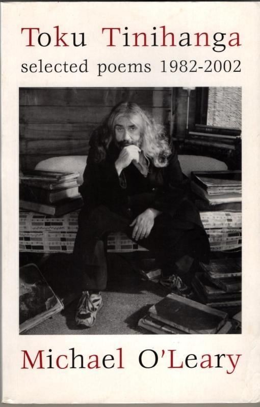 Toku Tinihanga: Selected Poems 1982-2002 (Signed) : Michael O'Leary