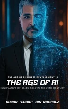 The Art of Business Development in the Age of AI by Adnan Bin-Mahfouz Hardcover