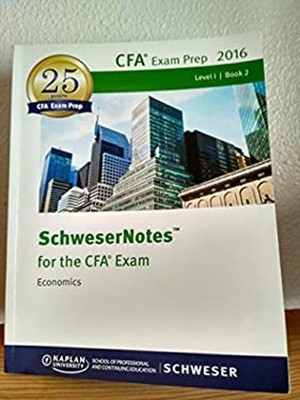 SchweserNotes for CFA Exam Level 1 Schweser