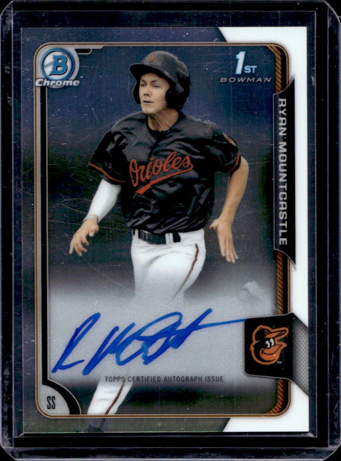 2015 Bowman Draft Ryan Mountcastle Chrome Auto 1st #BCA-RMO Orioles