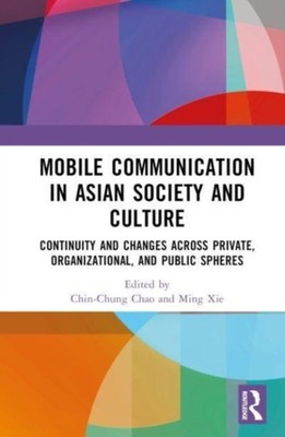 MOBILE COMMUNICATION IN ASIAN SOCIETY & by CHAO, CHIN-CHUNG Hardback Self Help