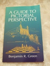 A GUIDE TO PICTORIAL PERSPECTIVE by Benjamin R Green Paperback Dover Publication