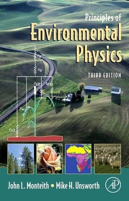 Principles of Environmental Physics, Monteith, John,Unsworth, Mike, Good Book