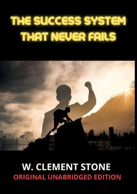 The success system that never fails W. Clement Stone Taschenbuch Englisch 2023