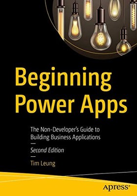 Beginning Power Apps: The Non-Developer's Guide to Building Busi