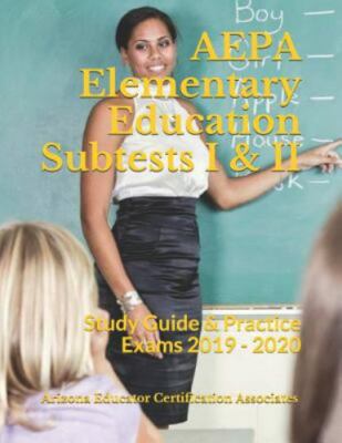 AEPA Elementary Education Subtests I & II: Study Guide & Practice Exams 2019 ...